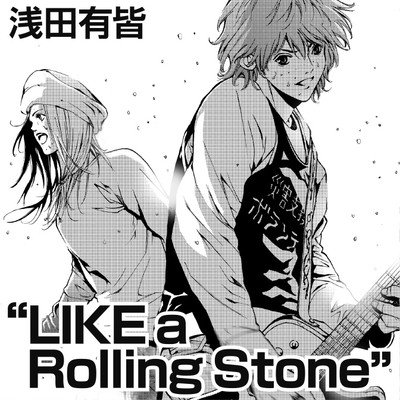 “LIKE a Rolling Stone”