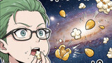 第６8話：『異界の爆音と、膨張する小宇宙（ポップコーン）』