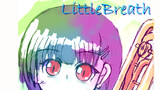 りとる・ぶれす～LittleBreath～