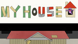MY HOUSE -マイハウス-