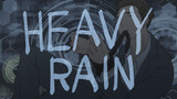 HEAVY RAINまとめ