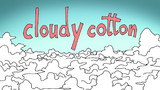 第1話「cloudy cotton」